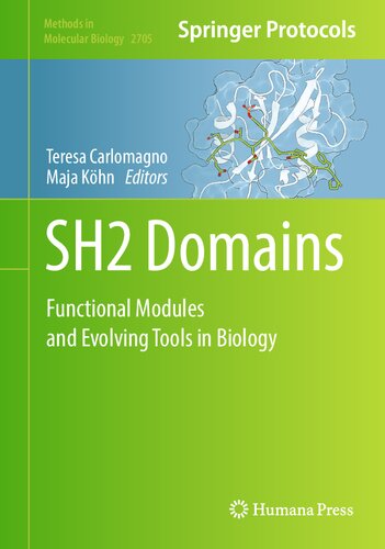 SH2 Domains: Functional Modules and Evolving Tools in Biology (Methods in Molecular Biology, 2705)