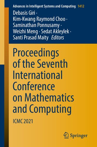 Proceedings of the Seventh International Conference on Mathematics and Computing: ICMC 2021 (Advances in Intelligent Systems and Computing, 1412)