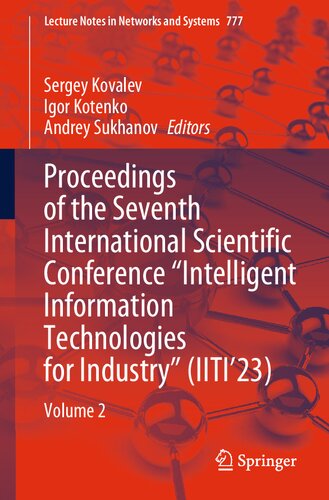 Proceedings of the Seventh International Scientific Conference “Intelligent Information Technologies for Industry” (IITI’23): Volume 2 (Lecture Notes in Networks and Systems, 777)