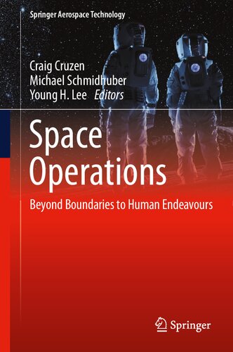 Space Operations: Beyond Boundaries to Human Endeavours (Springer Aerospace Technology)