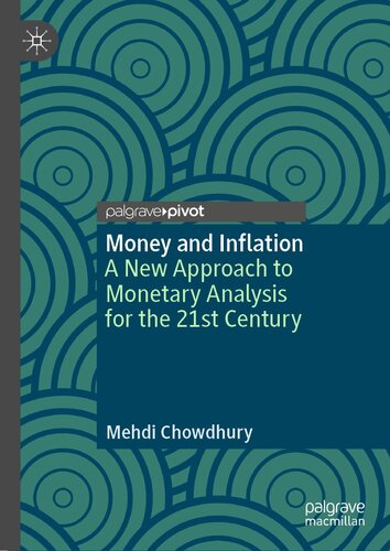 Money and Inflation: A New Approach to Monetary Analysis for the 21st Century