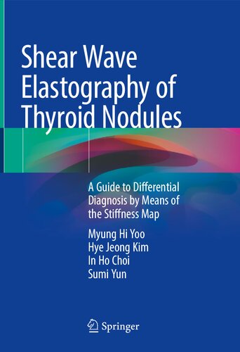 Shear Wave Elastography of Thyroid Nodules: A Guide to Differential Diagnosis by Means of the Stiffness Map