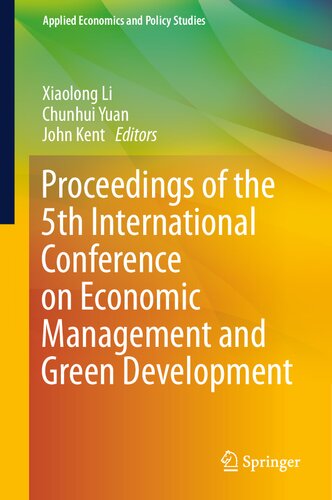 Proceedings of the 5th International Conference on Economic Management and Green Development (Applied Economics and Policy Studies)