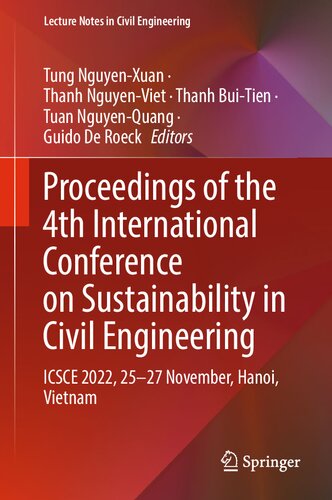 Proceedings of the 4th International Conference on Sustainability in Civil Engineering: ICSCE 2022, 25-27 November, Hanoi, Vietnam (Lecture Notes in Civil Engineering, 344)