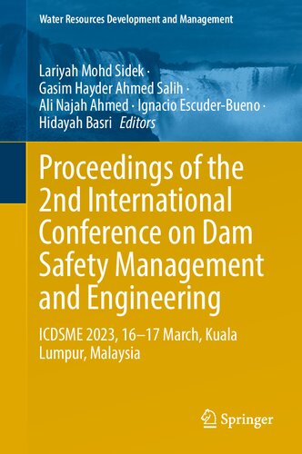 Proceedings of the 2nd International Conference on Dam Safety Management and Engineering: ICDSME 2023, 16―17 March, Kuala Lumpur, Malaysia (Water Resources Development and Management)