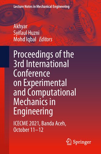 Proceedings of the 3rd International Conference on Experimental and Computational Mechanics in Engineering: ICECME 2021, Banda Aceh, October 11-12 (Lecture Notes in Mechanical Engineering)