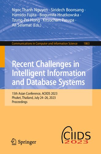 Recent Challenges in Intelligent Information and Database Systems: 15th Asian Conference, ACIIDS 2023, Phuket, Thailand, July 24–26, 2023, ... in Computer and Information Science, 1863)