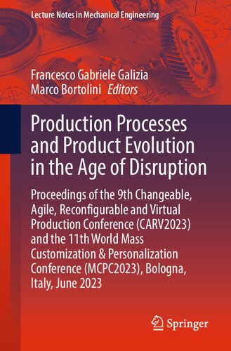 Production Processes and Product Evolution in the Age of Disruption: Proceedings of the 9th Changeable, Agile, Reconfigurable and Virtual Production ... (Lecture Notes in Mechanical Engineering)