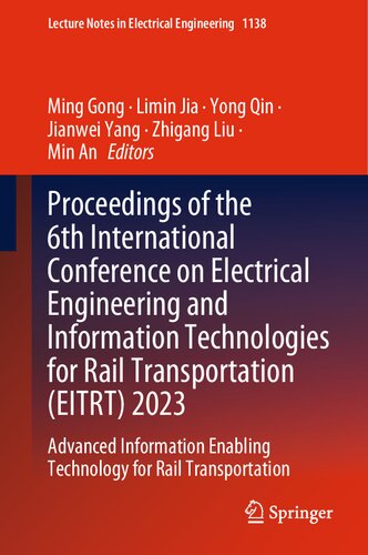 Proceedings of the 6th International Conference on Electrical Engineering and Information Technologies for Rail Transportation (EITRT) 2023: Advanced ... Notes in Electrical Engineering, 1138)