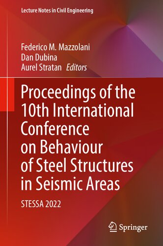 Proceedings of the 10th International Conference on Behaviour of Steel Structures in Seismic Areas: STESSA 2022 (Lecture Notes in Civil Engineering, 262)