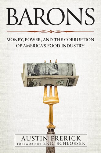 Barons - Money, Power and the Corruption of America's Food Industry