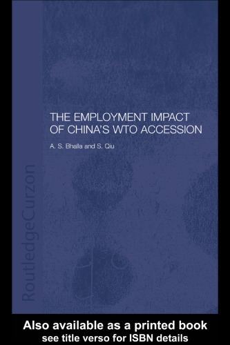 Employment Impact of China's World trade Organisation (Routledgecurzon Studies on the Chinese Economy)