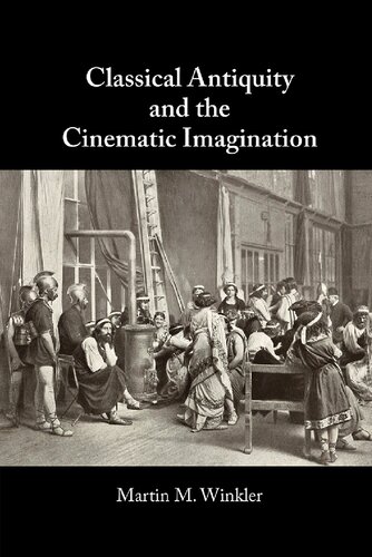 Classical Antiquity and the Cinematic Imagination