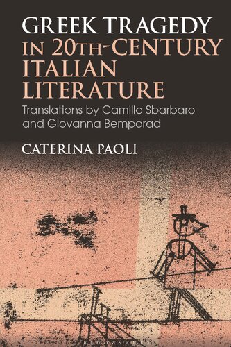 Greek Tragedy in 20th-Century Italian Literature: Translations by Camillo Sbarbaro and Giovanna Bemporad