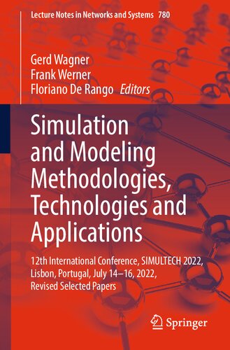 Simulation and Modeling Methodologies, Technologies and Applications: 12th International Conference, SIMULTECH 2022, Lisbon, Portugal, July 14–16, ... (Lecture Notes in Networks and Systems)