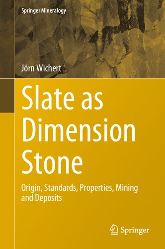 Slate as Dimension Stone: Origin, Standards, Properties, Mining and Deposits