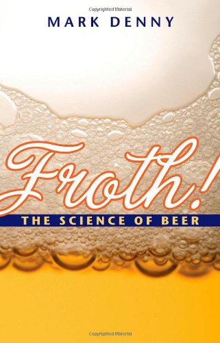 Froth!: The Science of Beer