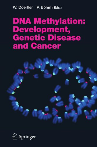 DNA Methylation: Development, Genetic Disease and Cancer (Current Topics in Microbiology and Immunology, 310)