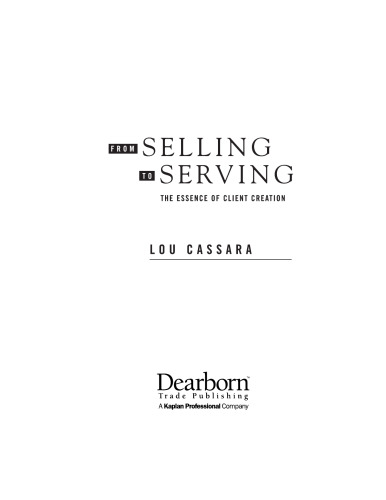 From Selling to Serving: The Essence of Client Creation