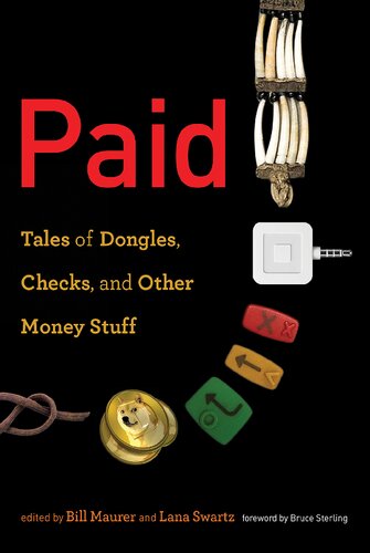 Paid: Tales of Dongles, Checks, and Other Money Stuff (Infrastructures)