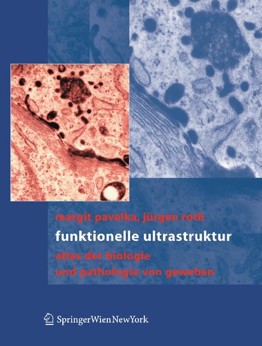 Funktionelle Ultrastruktur: Atlas der Biologie und Pathologie von Geweben (German Edition)