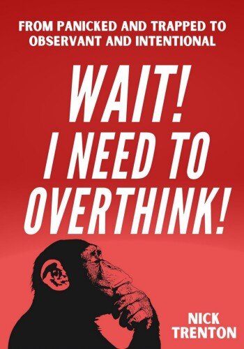 WAIT! I Need to Overthink!