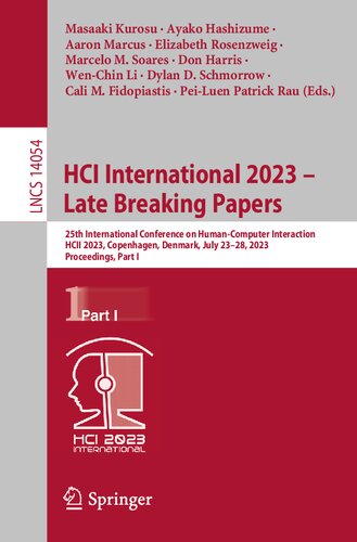 HCI International 2023 – Late Breaking Papers: 25th International Conference on Human-Computer Interaction, HCII 2023, Copenhagen, Denmark, July ... Part I (Lecture Notes in Computer Science)