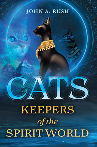 Cats: Keepers of the Spirit World