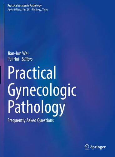 Practical Gynecologic Pathology: Frequently Asked Questions (Practical Anatomic Pathology)