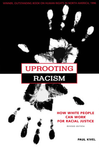 Uprooting Racism: How White People Can Work for Racial Justice (Revised Edition)