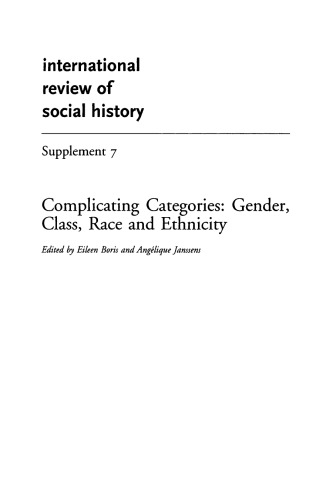 Complicating Categories: Gender, Class, Race and Ethnicity (International Review of Social History Supplements)