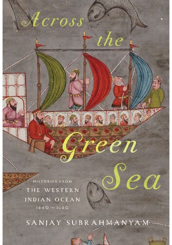 Across the Green Sea histories from the Western Indian Ocean, 1440-1640