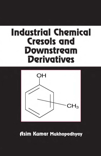 Industrial Chemical Cresols and Downstream Derivatives (Chemical Industries)