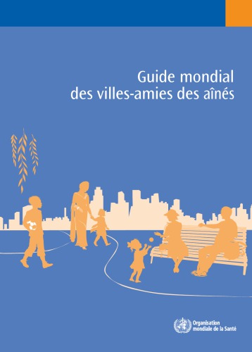 Guide Mondial Des Villes-amies Des Ainees