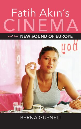 Fatih Akin's Cinema and the New Sound of Europe