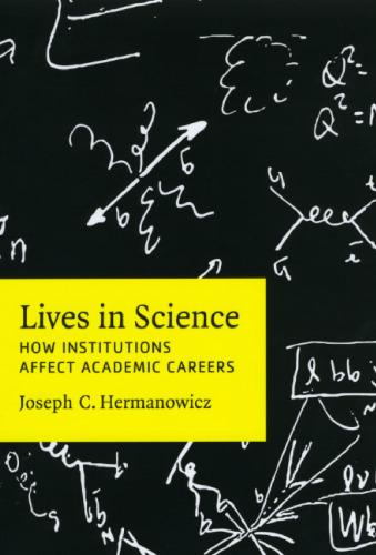 Lives in Science: How Institutions Affect Academic Careers