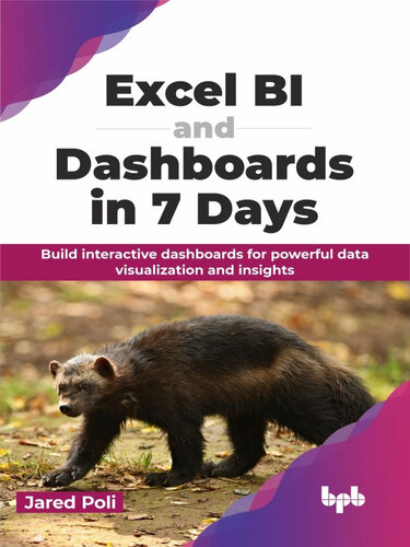 Excel BI and Dashboards in 7 Days: Build interactive dashboards for powerful data visualization and insights