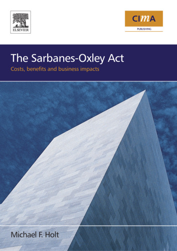 The Sarbanes-Oxley Act: costs, benefits and business impacts