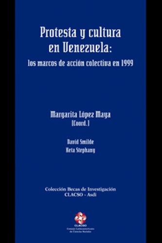 Protesta y Cultura En Venezuela (Coleccion Becas de Investigacion Clacso-Asdi) (Spanish Edition)