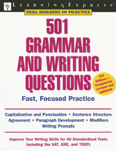 501 Grammar and Writing Questions, 3rd Edition (Skill Builders in Practice)