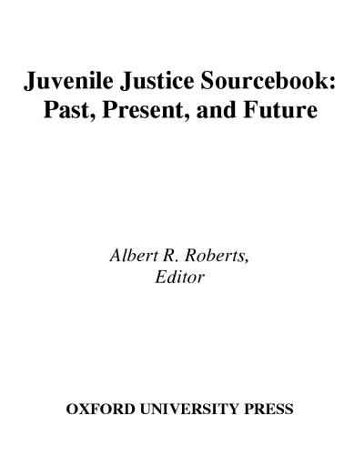 Juvenile Justice Sourcebook: past, present, and future