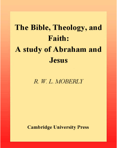 The Bible, Theology, and Faith: A Study of Abraham and Jesus