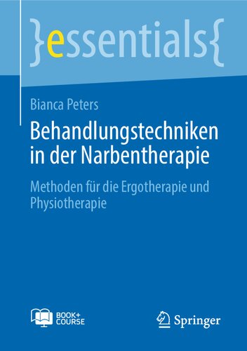 Behandlungstechniken in der Narbentherapie: Methoden fur die Ergotherapie und Physiotherapie