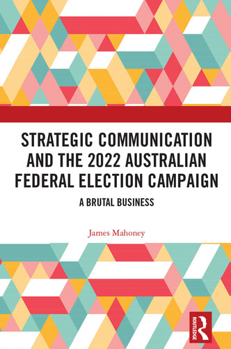 Strategic Communication and the 2022 Australian Federal Election Campaign