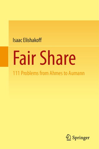 Fair Share: 111 Problems from Ahmes to Aumann