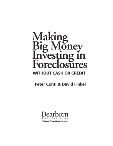 Making Big Money Investing in Foreclosures: Without Cash or Credit