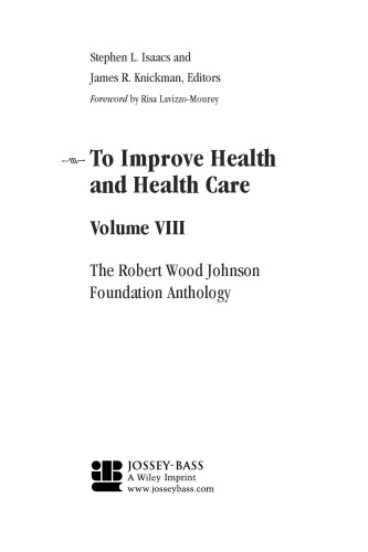 To Improve Health and Health Care: The Robert Wood Johnson Foundation Anthology (Public Health Robert Wood Johnson Foundation Anthology)