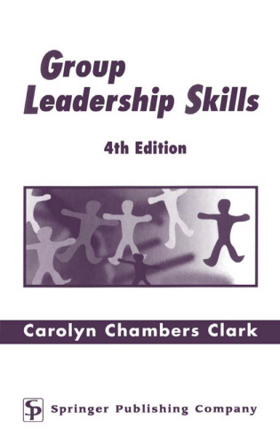 Group Leadership Skills: 4th Edition (Springer Series on the Teaching of Nursing)