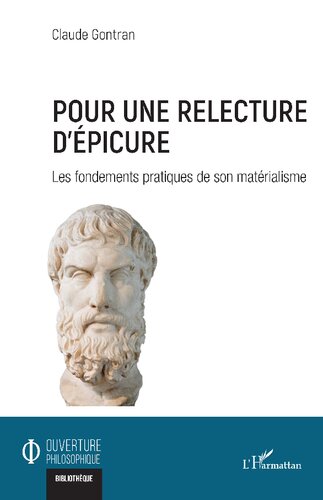 Pour une relecture d'Épicure: les fondements pratiques de son matérialisme