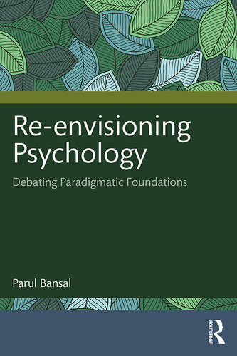 Re-envisioning Psychology  Debating Paradigmatic Foundations